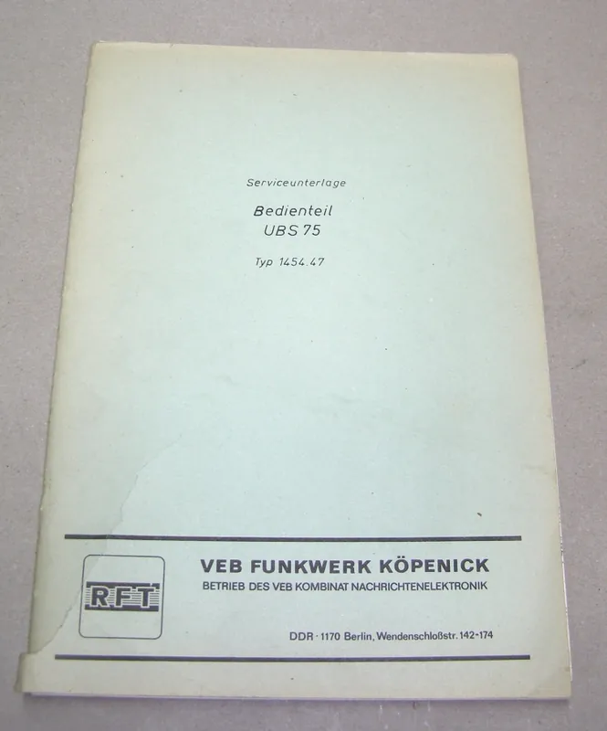 Letzte Chance B.9 RFT Serviceunterlage Bedienteil UBS 75 Typ 1454.47 inkl.Schaltbildern