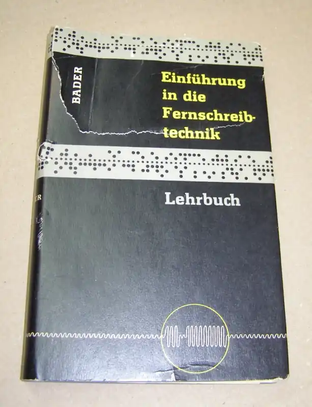 B.33 Lehrbuch Einführung im die Fernschreibtechnik, Dipl.-Ing. Egon Bader Direktkauf
