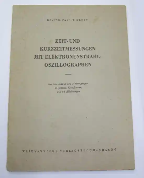 B.121 Fachbuch "Zeit- u. Kurzzeitmessungen mit Elektronenstrahl-Oszillographen", Dr.-Ing. Paul Klein Bestseller