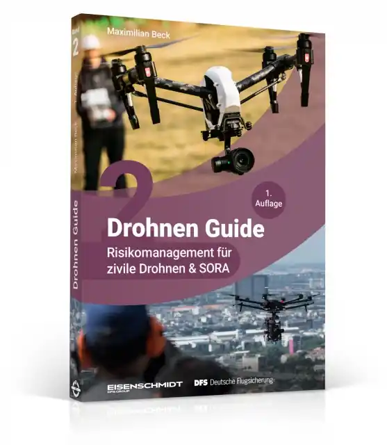 B.235 Drohnen Guide, Band 2 Risikomanagement für zivile Drohnen und SORA Jetzt Bestellen