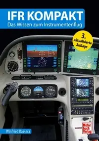 Markenprodukt B.002.1 IFR kompakt - Das Wissen zum Instrumentenflug von Winfried Kassera