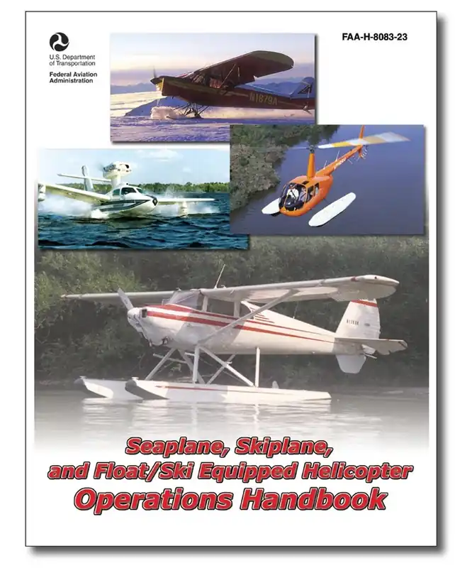 Seaplane, Skiplane and Float/Ski Equipped Helicopter Operations Handbook Neue Kollektion