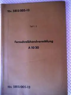 Geprüft Fernschreibhandvermittlung A10/30, TDv 5815/005-13