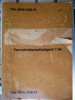 Fernschreibanschlußgerät T 56 Teil1-3 , TDv 5815/008-13 Versand Am Gleichen Tag