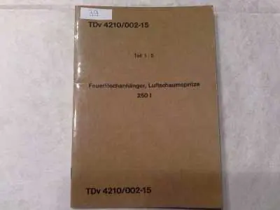 Feuerlöschanhänger Luftschaumspritze 250 kg Teil 1 - 5, TDv 4210/002-15 Mega-Angebot