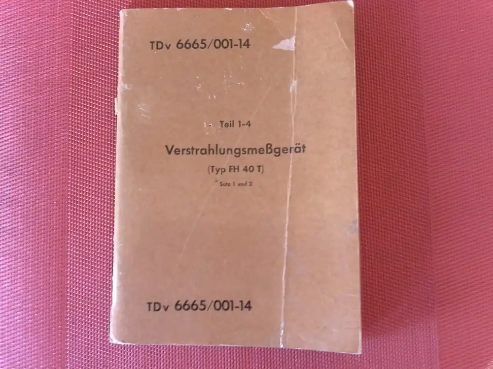Verstrahlungsmeßgerät Teile 1 - 4 (Typ FH 40 T), TDv 6665/001-14 Ausverkauf
