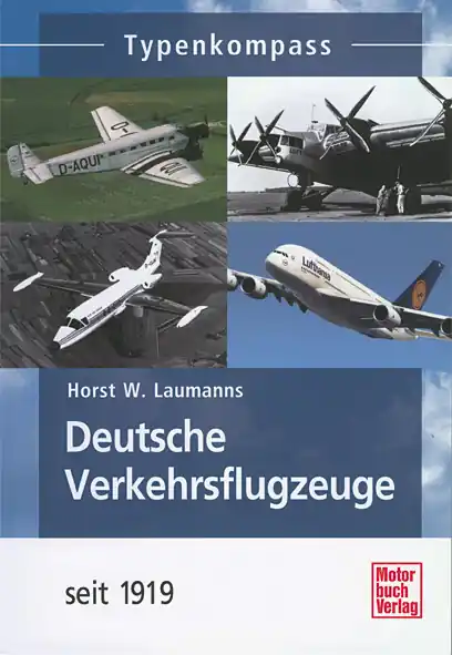 Nur Für Kurze Zeit Deutsche Verkehrsflugzeuge seit 1919 - Typenkompass