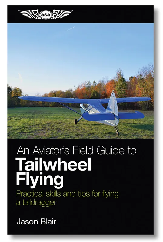 Beliebt An Aviator's Field Guide to Tailwheel Flying