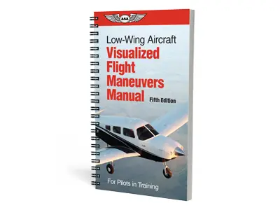 Visualized Flight Maneuvers Handbook - For Low Wing Aircraft (5th edition) Preis Gesenkt
