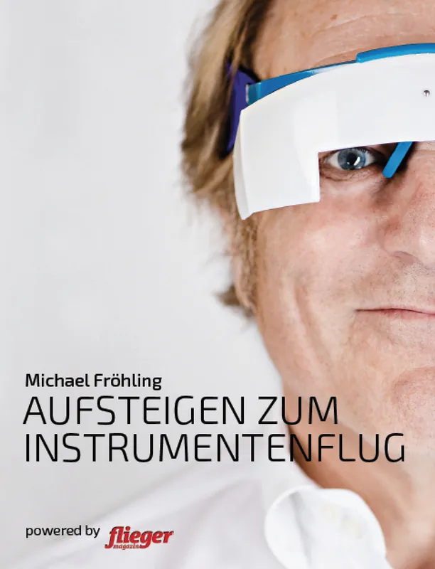 Meistverkauft Aufsteigen zum Instrumentenflug – Der Extrakt für unterwegs