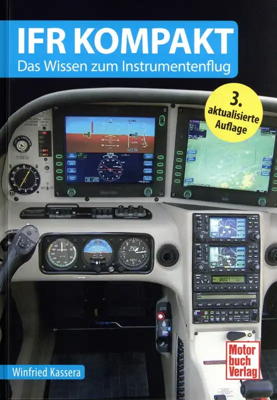 IFR kompakt - Das Wissen zum Instrumentenflug (3. Auflage) Zertifiziert