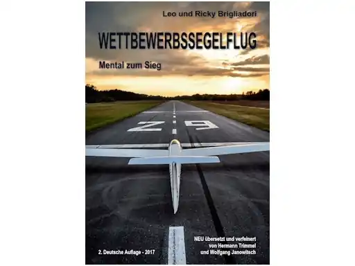Solange Der Vorrat Reicht Wettbewerbssegelflug - Mental zum Sieg