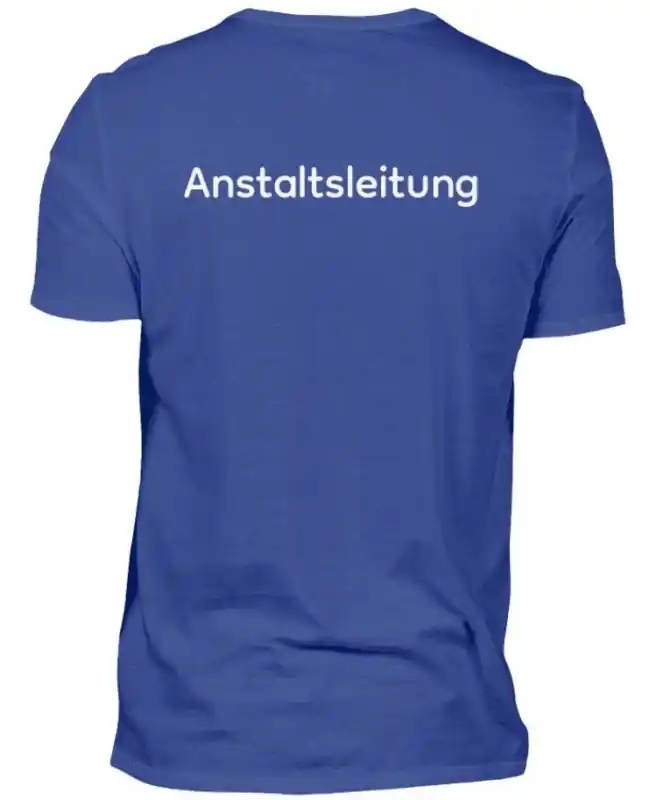 T-Shirt "Anstaltsleitung" Herren Neue Kollektion