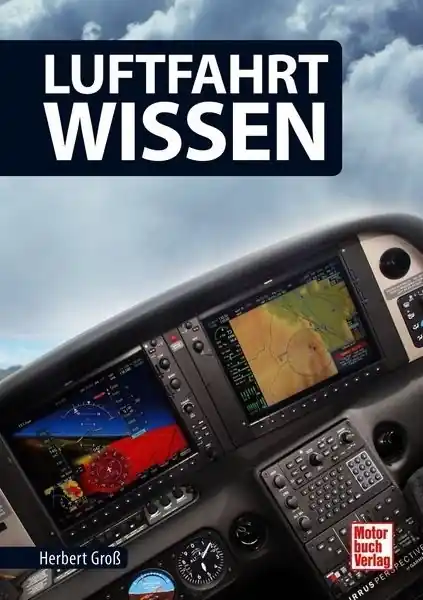 Echt Luftfahrt-Wissen - Von den Grundlagen zur Pilotenlizenz