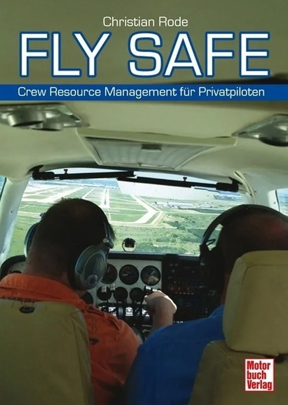 Fly Safe - Crew Resource Management für Privatpiloten Garantierte Lieferung