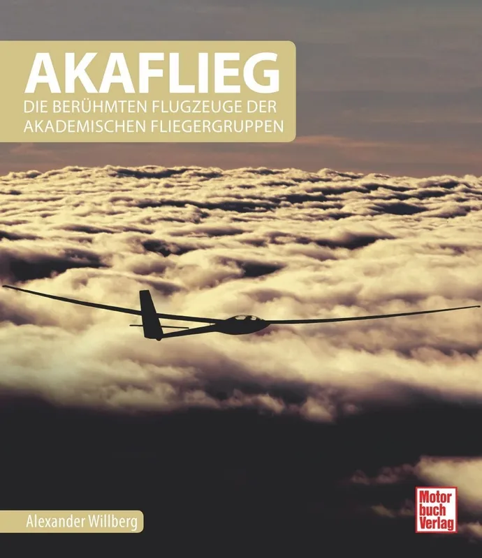 AKAFLIEG - Die berühmten Flugzeuge der Akademischen Fliegergruppen Rabatt