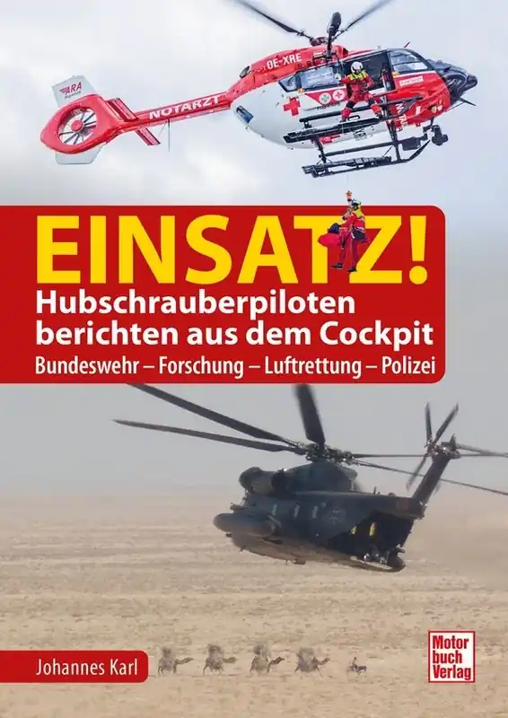 Einsatz! Hubschrauberpiloten berichten aus dem Cockpit Aktuell