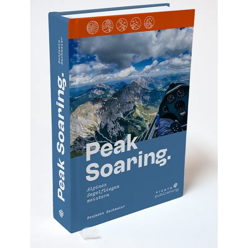 Geprüft Peak Soaring - Alpines Segelfliegen Meistern, B. Bachmaier
